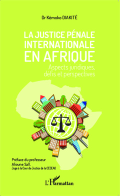 Couverture de l’ouvrage La justice pénale internationale en Afrique