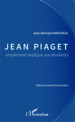 Couverture de l’ouvrage Jean Piaget simplement expliqué aux étudiants