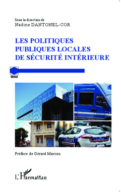 Couverture de l’ouvrage Les politiques publiques locales de sécurité intérieure