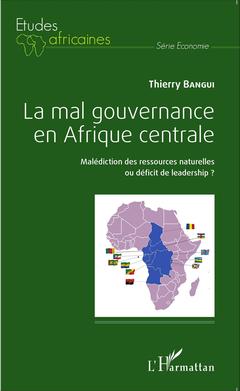 Couverture de l’ouvrage La mal gouvernance en Afrique centrale