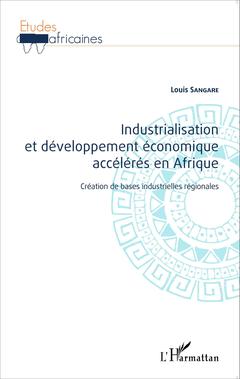 Couverture de l’ouvrage Industrialisation et développement économique accélérés en Afrique
