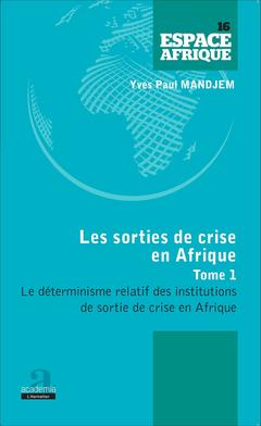 Couverture de l’ouvrage Sorties de crise en Afrique (Tome 1)