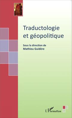 Couverture de l’ouvrage Traductologie et géopolitique