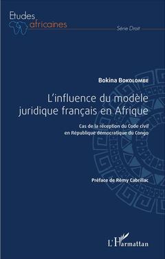 Couverture de l’ouvrage L'influence du modèle juridique français en Afrique