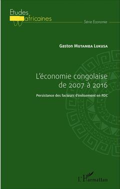 Couverture de l’ouvrage L'économie congolaise de 2007 à 2016