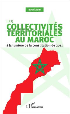 Couverture de l’ouvrage Les collectivités territoriales au Maroc