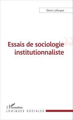 Cover of the book Essais de sociologie institutionnaliste