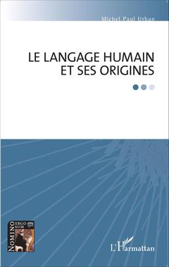 Couverture de l’ouvrage Le langage humain et ses origines