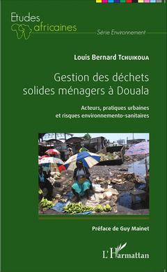 Couverture de l’ouvrage Gestion des déchets solides ménagers à Douala