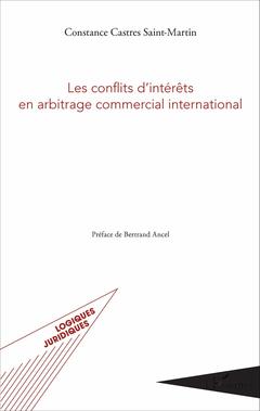 Couverture de l’ouvrage Les conflits d'intérêts en arbitrage commercial international