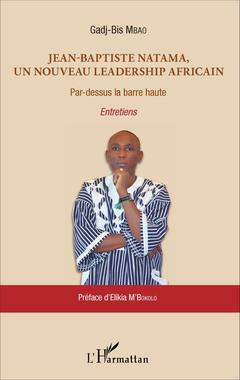 Couverture de l’ouvrage Jean-Baptiste Natama, un nouveau leadership africain