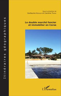Cover of the book Le double marché foncier et immobilier en Corse