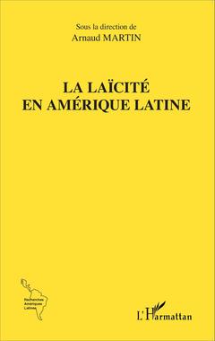 Couverture de l’ouvrage La laïcité en Amérique latine