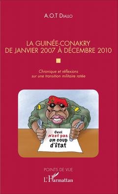 Couverture de l’ouvrage La Guinée-Conakry de janvier 2007 à décembre 2010