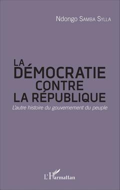 Couverture de l’ouvrage La démocratie contre la République