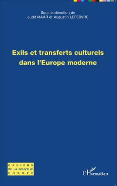 Couverture de l’ouvrage Exils et transferts culturels dans l'Europe moderne