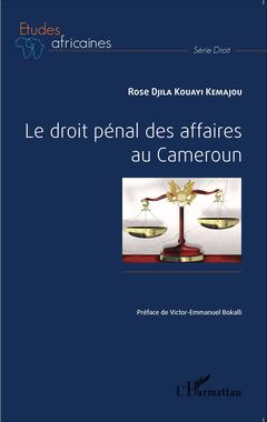Couverture de l’ouvrage Le droit pénal des affaires au Cameroun