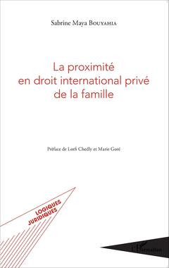 Couverture de l’ouvrage La proximité en droit international privé de la famille