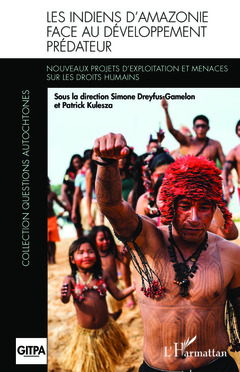 Cover of the book Les Indiens d'Amazonie face au développement prédateur