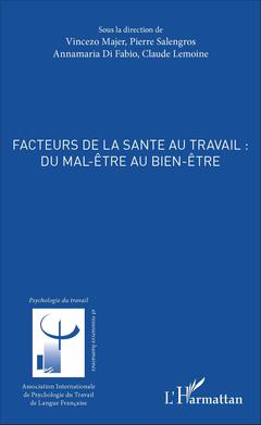 Cover of the book Facteurs de la santé au travail : du mal-être au bien être
