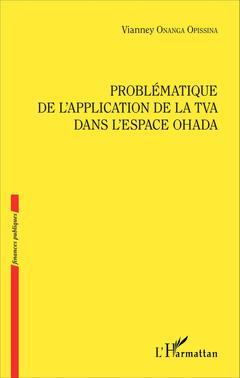 Couverture de l’ouvrage Problématique de l'application de la TVA dans l'espace OHADA