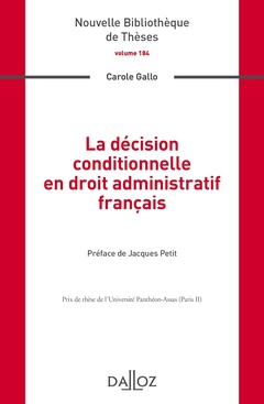 Couverture de l’ouvrage La décision conditionnelle en droit administratif français - Volume 184