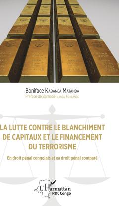 Cover of the book La lutte contre le blanchiment de capitaux et le financement du terrorisme