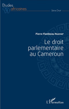 Cover of the book Droit parlementaire au Cameroun (Le)