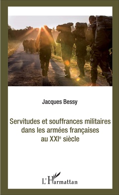 Couverture de l’ouvrage Servitudes et souffrances militaires dans les armées françaises au XXIè siècle