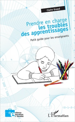 Cover of the book Prendre en charge les troubles des apprentissages