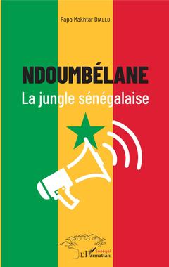 Couverture de l’ouvrage Ndoumbélane la jungle sénégalaise