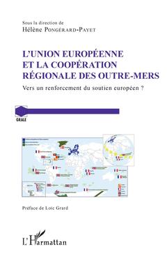 Couverture de l’ouvrage L'Union Européenne et la coopération régionale des Outre-Mers