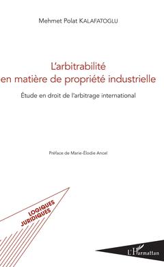 Couverture de l’ouvrage L'arbitrabilité en matière de propriété industrielle