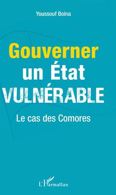 Couverture de l’ouvrage Gouverner un Etat vulnérable