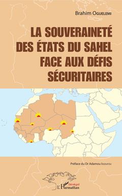 Couverture de l’ouvrage La souveraineté des états du Sahel face aux défis sécuritaires