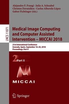 Couverture de l’ouvrage Medical Image Computing and Computer Assisted Intervention – MICCAI 2018