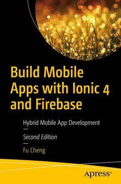 Couverture de l’ouvrage Build Mobile Apps with Ionic 4 and Firebase