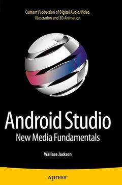 Couverture de l’ouvrage Android Studio New Media Fundamentals