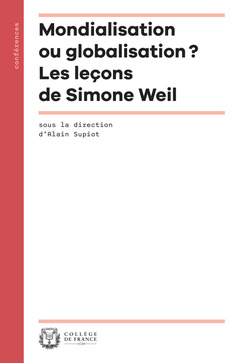 Couverture de l’ouvrage Mondialisation ou globalisation ? - les leçons de Simone Weil