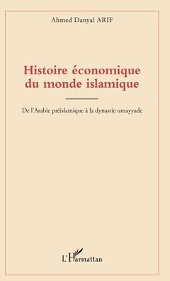 Couverture de l’ouvrage Histoire économique du monde islamique