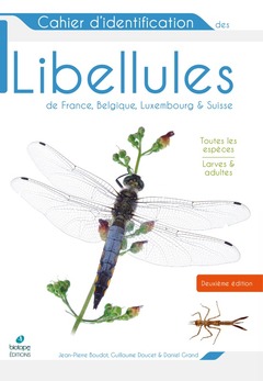 Couverture de l’ouvrage Cahier d'identification des libellules de France, Belgique, Luxembourg et suisse