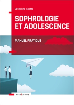 Couverture de l’ouvrage Sophrologie et adolescence - Manuel pratique