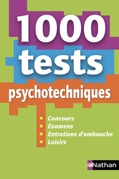 Couverture de l’ouvrage 1 000 Tests psychotechniques (Concours/examens/Entretiens d'embauche/Loisirs) - 2019