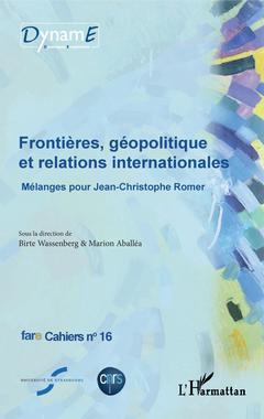 Couverture de l’ouvrage Frontières, géopolitique et relations internationales