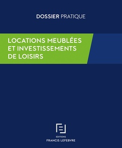 Cover of the book Locations meublées et investissements de loisirs