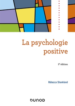 Cover of the book La psychologie positive - 3e éd.