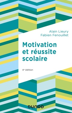 Cover of the book Motivation et réussite scolaire - 4e éd.