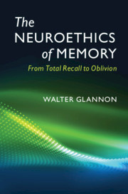 Cover of the book The Neuroethics of Memory
