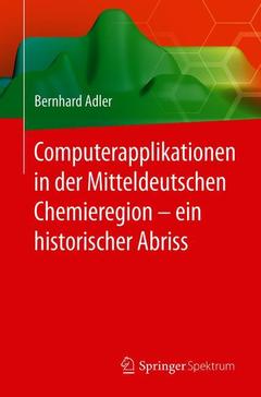 Couverture de l’ouvrage Computerapplikationen in der Mitteldeutschen Chemieregion - ein historischer Abriss