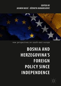 Couverture de l’ouvrage Bosnia and Herzegovina’s Foreign Policy Since Independence